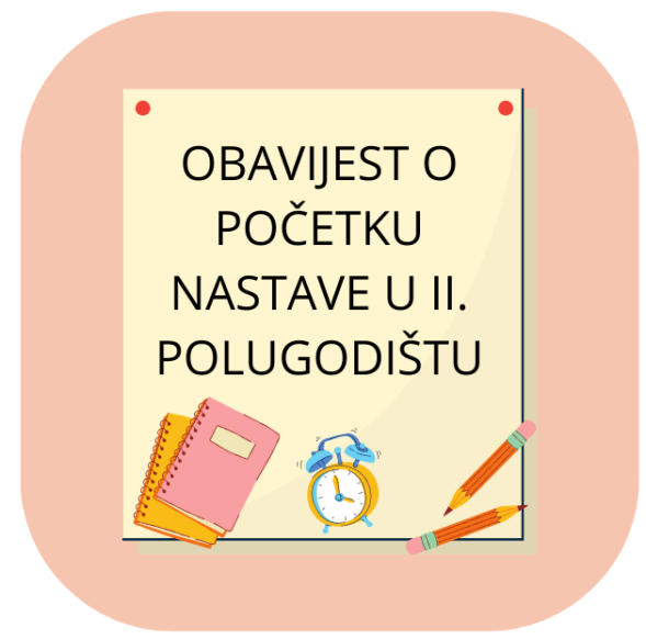 OBAVIJEST O POČETKU NASTAVE U II. POLUGODIŠTU